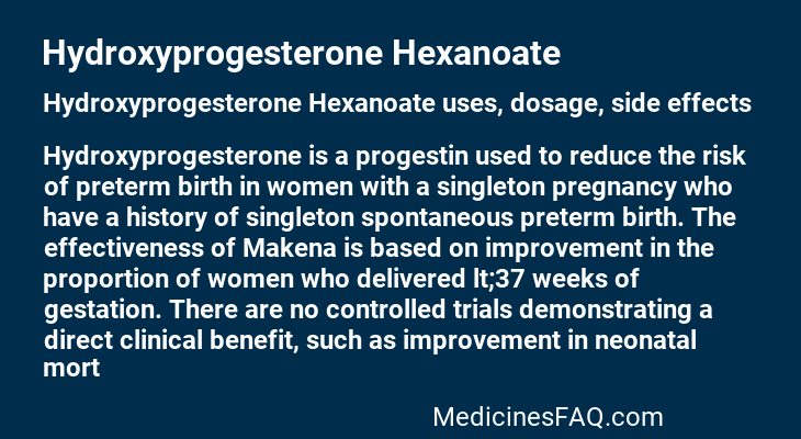 Hydroxyprogesterone Hexanoate