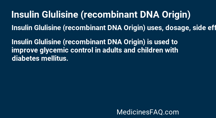 Insulin Glulisine (recombinant DNA Origin)