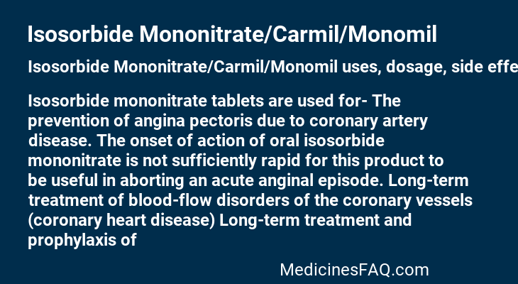 Isosorbide Mononitrate/Carmil/Monomil