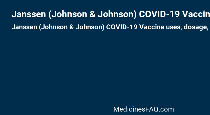 Janssen (Johnson & Johnson) COVID-19 Vaccine