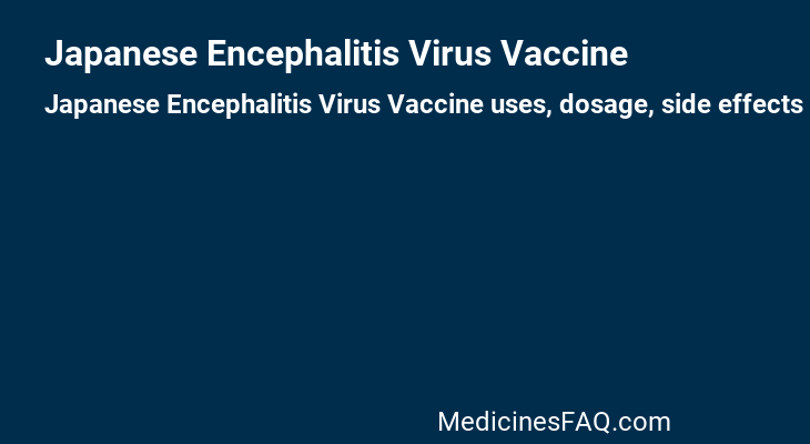 Japanese Encephalitis Virus Vaccine