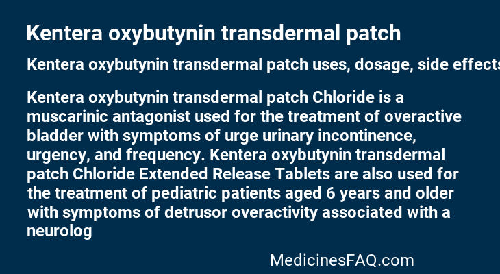 Kentera oxybutynin transdermal patch