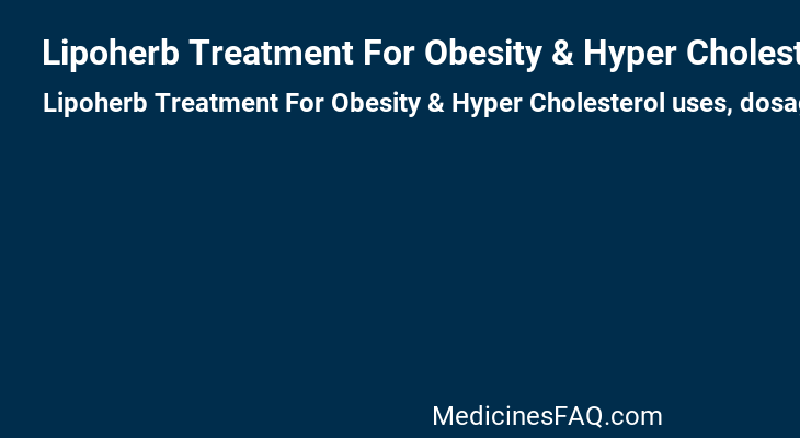 Lipoherb Treatment For Obesity & Hyper Cholesterol