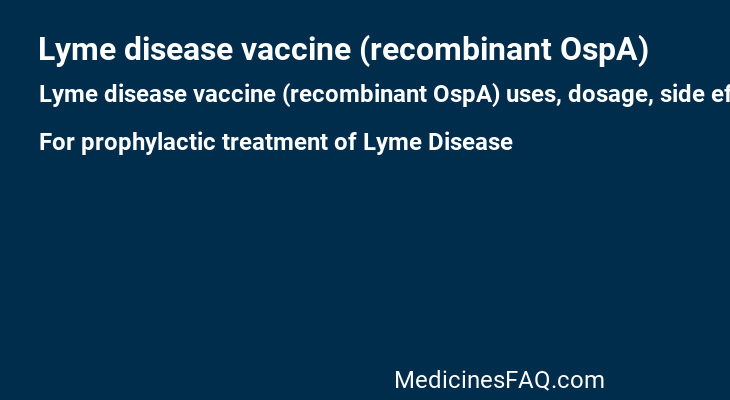Lyme disease vaccine (recombinant OspA)