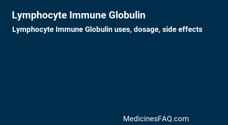 Lymphocyte Immune Globulin