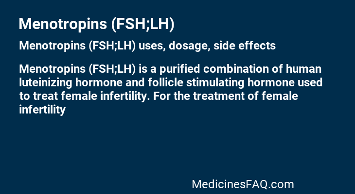 Menotropins (FSH;LH)