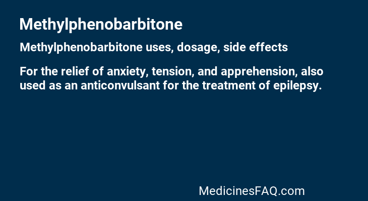 Methylphenobarbitone