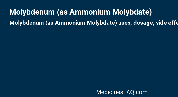 Molybdenum (as Ammonium Molybdate)