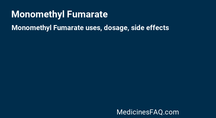 Monomethyl Fumarate