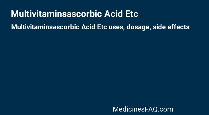 Multivitaminsascorbic Acid Etc