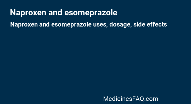 Naproxen and esomeprazole