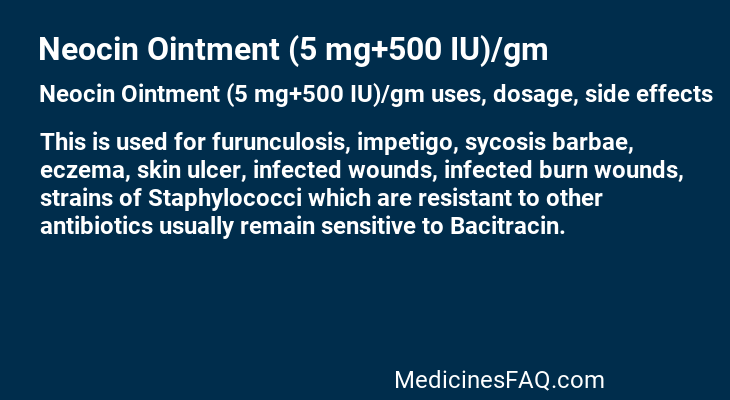Neocin Ointment (5 mg+500 IU)/gm: Uses, Dosage, Side Effects, Food ...