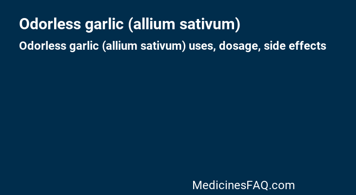 Odorless garlic (allium sativum)