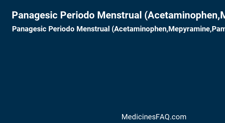 Panagesic Periodo Menstrual (Acetaminophen,Mepyramine,Pamabrom)