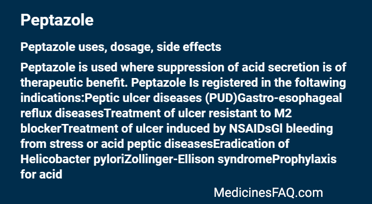Peptazole: Uses, Dosage, Side Effects, Food Interaction & FAQ
