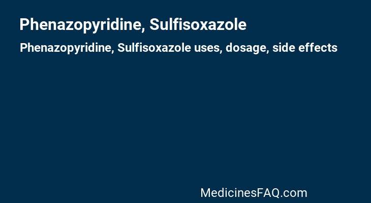 Phenazopyridine, Sulfisoxazole