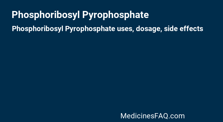 Phosphoribosyl Pyrophosphate