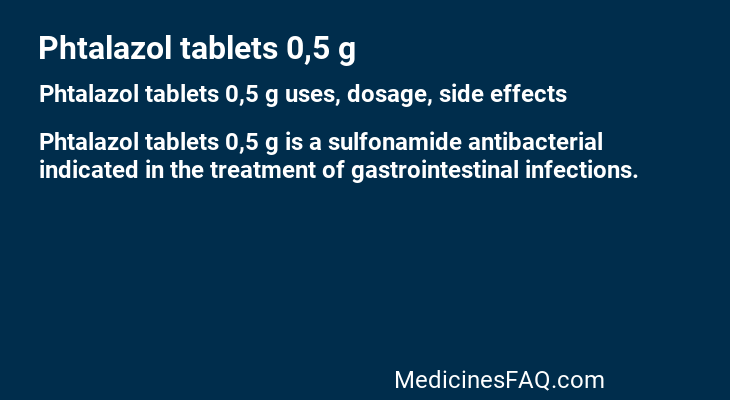 Phtalazol tablets 0,5 g