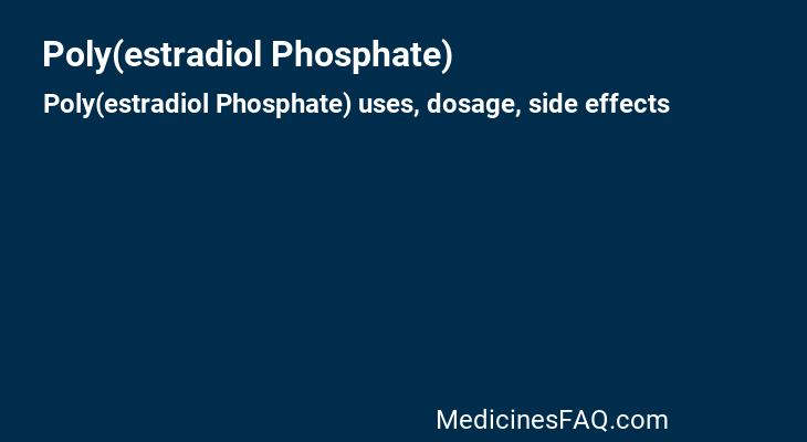 Poly(estradiol Phosphate)
