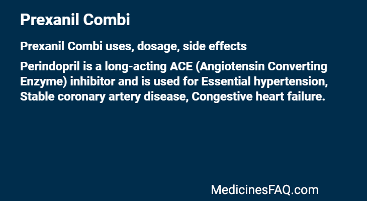 Prexanil Combi: Uses, Dosage, Side Effects, Food Interaction & FAQ
