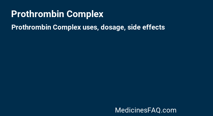 Prothrombin Complex