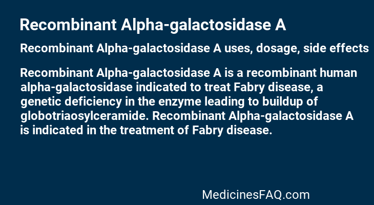 Recombinant Alpha-galactosidase A