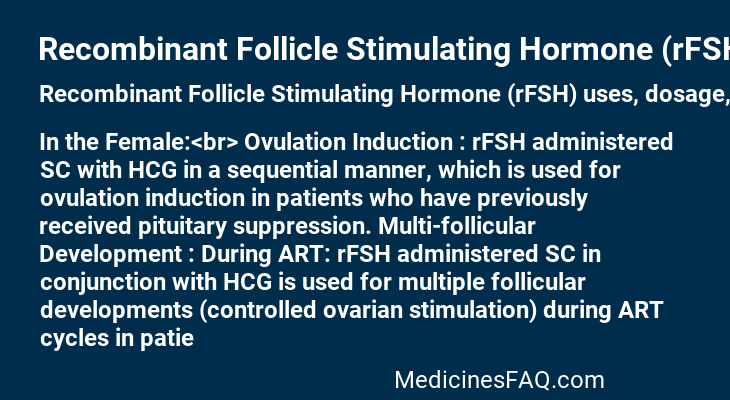 Recombinant Follicle Stimulating Hormone (rFSH)