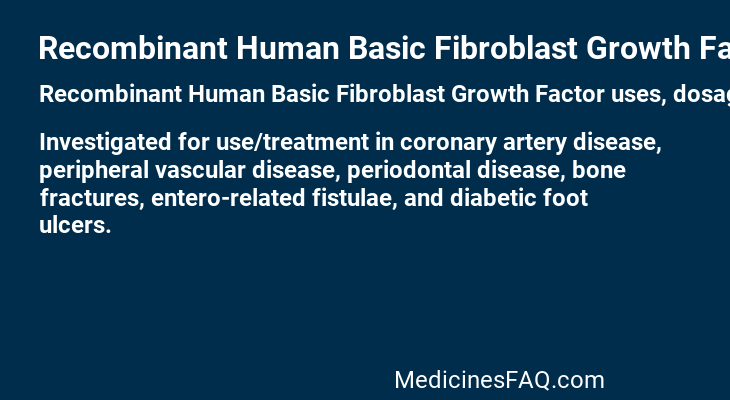 Recombinant Human Basic Fibroblast Growth Factor