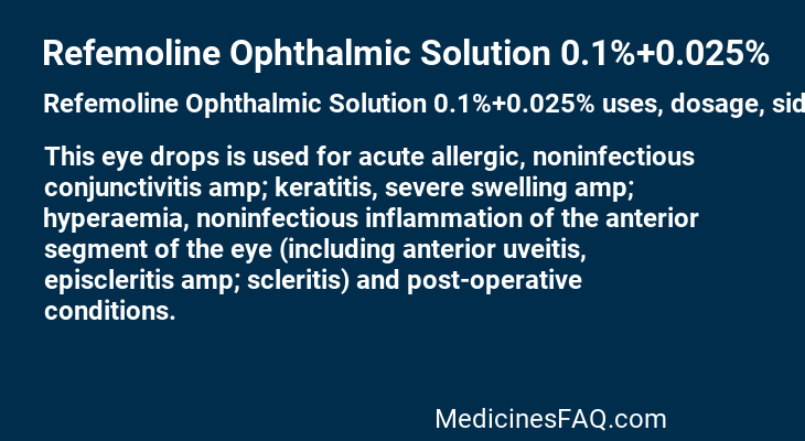 Refemoline Ophthalmic Solution 0.1%+0.025%