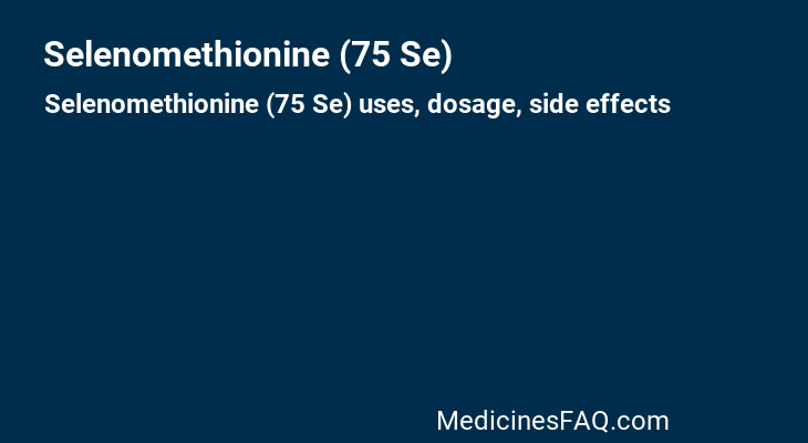 Selenomethionine (75 Se)