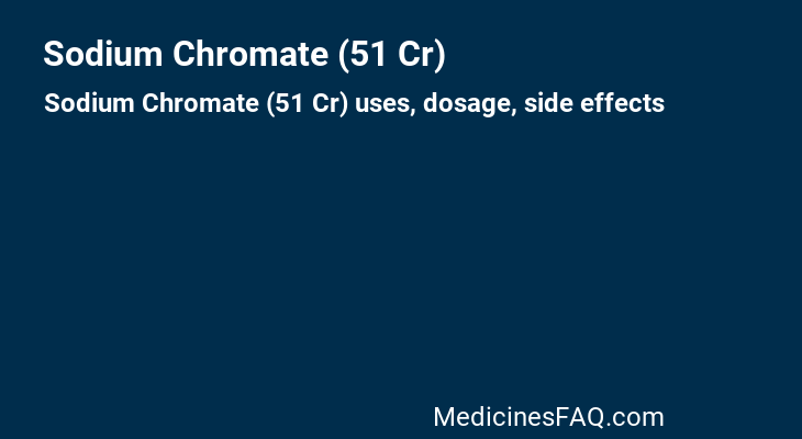 Sodium Chromate (51 Cr)