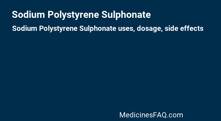 Sodium Polystyrene Sulphonate