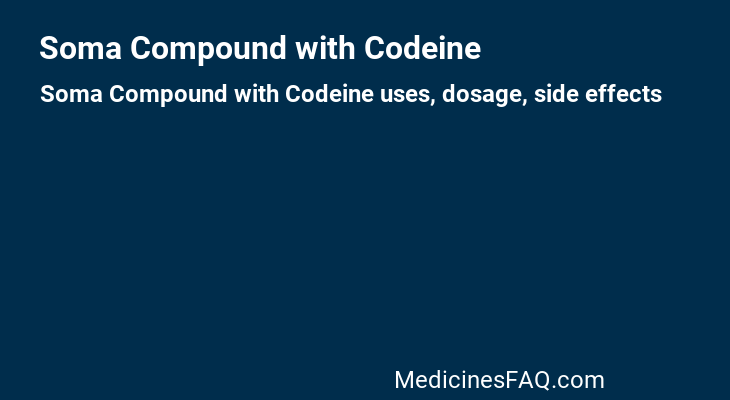 Soma Compound with Codeine