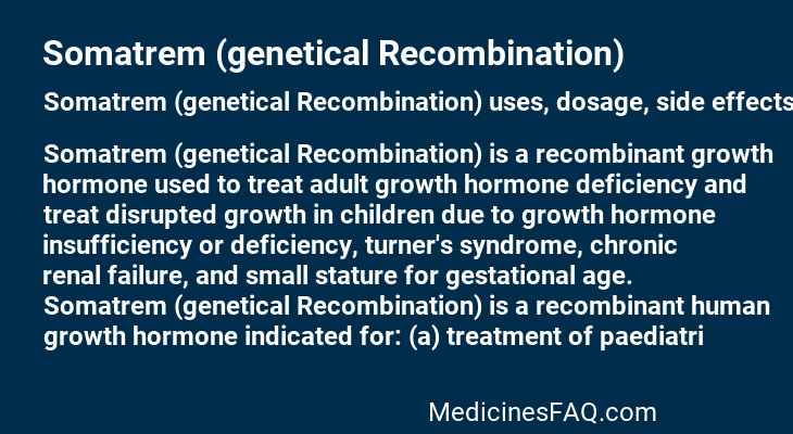 Somatrem (genetical Recombination)