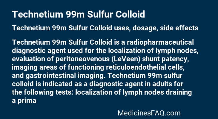 Technetium 99m Sulfur Colloid