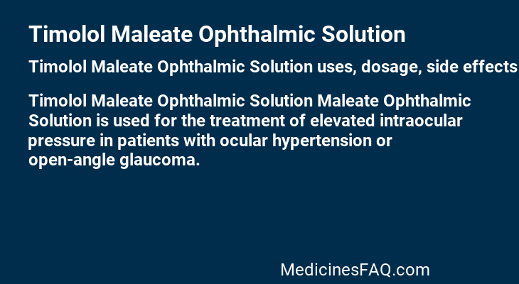Timolol Maleate Ophthalmic Solution