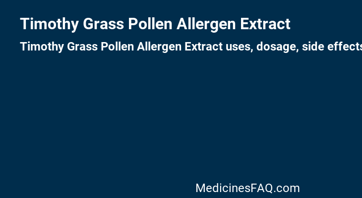 Timothy Grass Pollen Allergen Extract