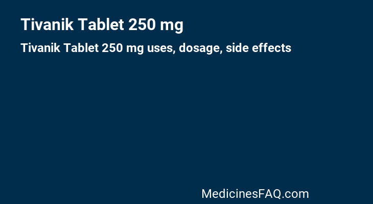 Tivanik Tablet 250 mg