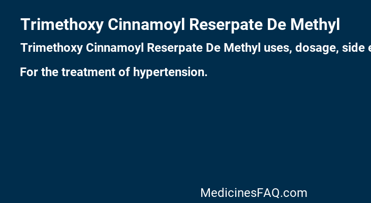 Trimethoxy Cinnamoyl Reserpate De Methyl