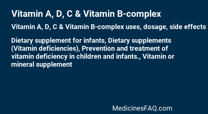 Vitamin A, D, C & Vitamin B-complex
