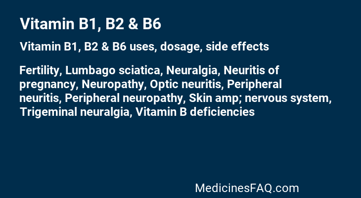 Vitamin B1, B2 & B6