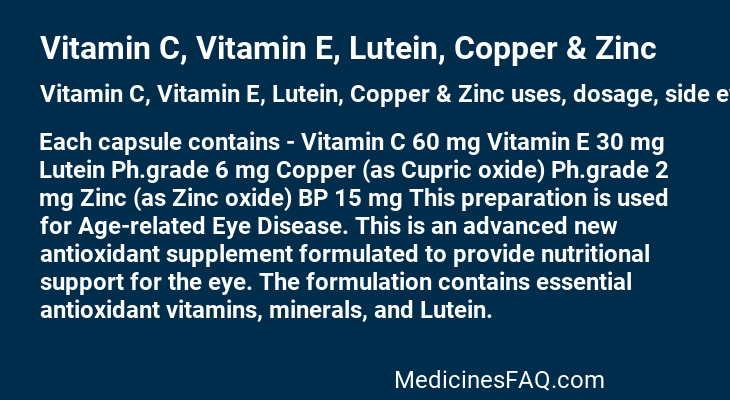 Vitamin C, Vitamin E, Lutein, Copper & Zinc