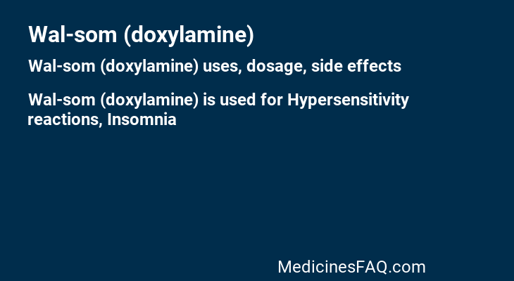 Wal-som (doxylamine)