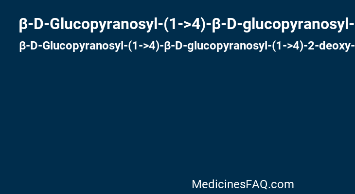 β-D-Glucopyranosyl-(1->4)-β-D-glucopyranosyl-(1->4)-2-deoxy-2-fluoro-α-D-glucopyranose